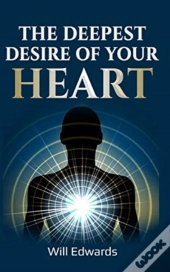 The Deepest Desire Of Your Heart