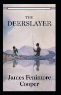 The Deerslayer Annotated
