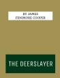 The Deerslayer By James Fenimore Cooper - Preview