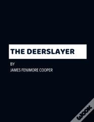 The Deerslayer By James Fenimore Cooper