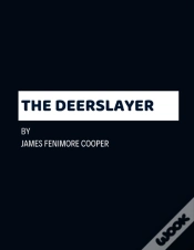 Capa do artigo The Deerslayer By James Fenimore Cooper