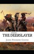 The Deerslayer  Illustrated