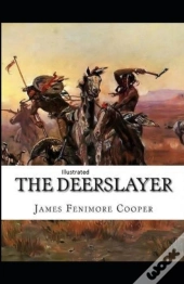 The Deerslayer  Illustrated