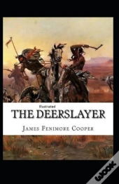 The Deerslayer  Illustrated