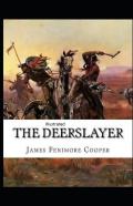 The Deerslayer  Illustrated