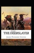 The Deerslayer Illustrated
