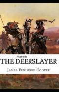 The Deerslayer Illustrated