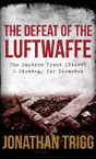 The Defeat Of The Luftwaffe - Preview