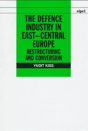 The Defence Industry In East-Central Europe - Preview