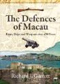 The Defences Of Macau Â€“ Forts, Ships, And Weapons Over 450 Years - Preview