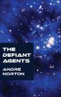 The Defiant Agents - Preview