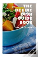 The Define Dish Guide Book