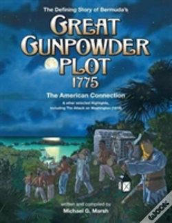 Capa do artigo The Defining Story Of Bermuda'S Great Gunpowder Plot 1775