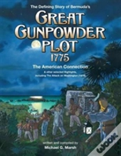 The Defining Story Of Bermuda'S Great Gunpowder Plot 1775