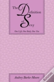 Capa do artigo The Definition Of Sexy: One Life, One Bo