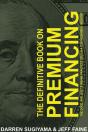 The Definitive Book On Premium Financing - Preview