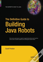 The Definitive Guide To Building Java Robots