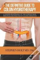 The Definitive Guide To Colon Hydrotherapy