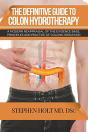 The Definitive Guide To Colon Hydrotherapy - Preview