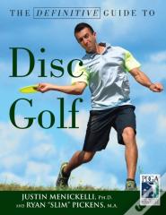 The Definitive Guide To Disc Golf