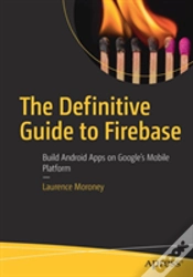 Capa do artigo The Definitive Guide To Firebase