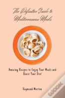 The Definitive Guide To Mediterranean Meals