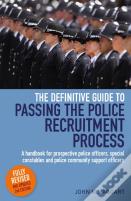The Definitive Guide To Passing The Police Recruitment Process 2nd Edition