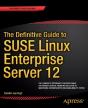 The Definitive Guide To Suse Linux Enterprise Server 12 - Preview