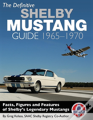 The Definitive Shelby Mustang Guide