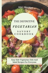 The Definitive Vegetarian Savory Cookbook