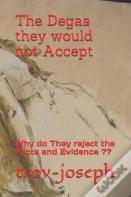 The Degas They Would Not Accept
