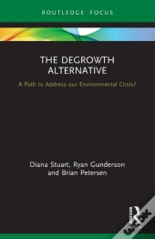 The Degrowth Alternative