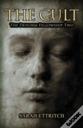 The Deiform Fellowship Two: The Cult