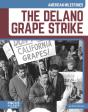 The Delano Grape Strike - Preview