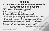 The Delayed Present Â€“ Mediaâ€“Induced Tempor(E)Alities & Technoâ€“Traumatic Irritations Of "The Contemporary"