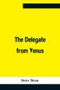 The Delegate From Venus - Preview