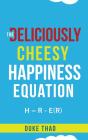 The Deliciously Cheesy Happiness Equatio - Preview