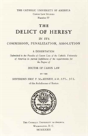 The Delict Of Heresy In Its Commission, Penalization, Absolution - Preview