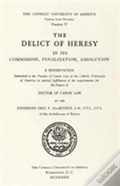 Capa do artigo The Delict Of Heresy In Its Commission, Penalization, Absolution