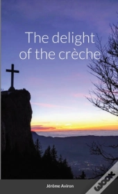 The Delight Of The Creche