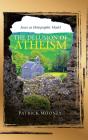 The Delusion Of Atheism - Preview