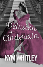 The Delusion Of Cinderella - Preview