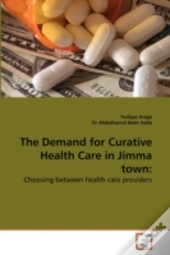 The Demand For Curative Health Care In J