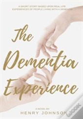 The Dementia Experience