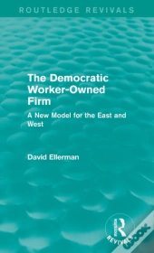 The Democratic Worker-Owned Firm (Routledge Revivals)