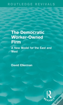 Capa do artigo The Democratic Worker-Owned Firm (Routledge Revivals)