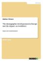 The Demographic Developement In Europe And The Impact On Workforce - Preview