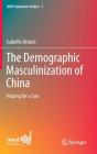 The Demographic Masculinization Of China - Preview