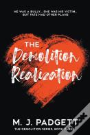 The Demolition Realization