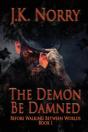 The Demon Be Damned - Preview